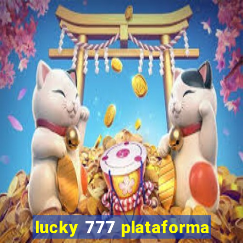 lucky 777 plataforma